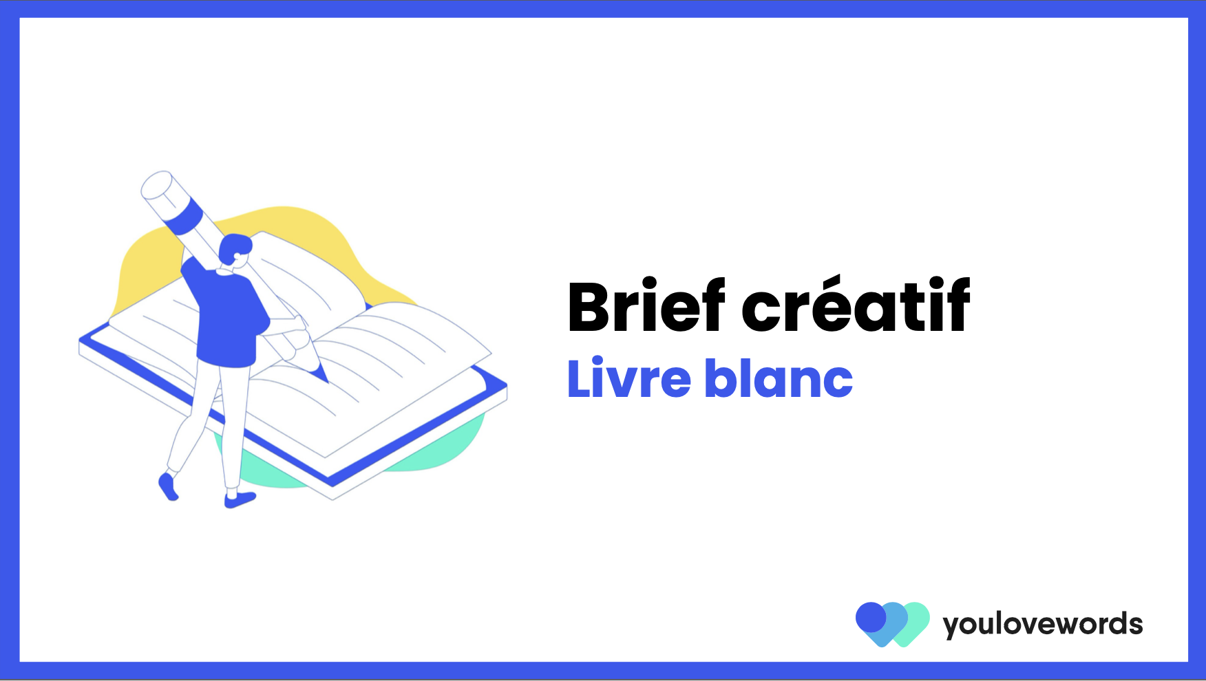 Brief Définition, Guide, Exemples et Templates youlovewords